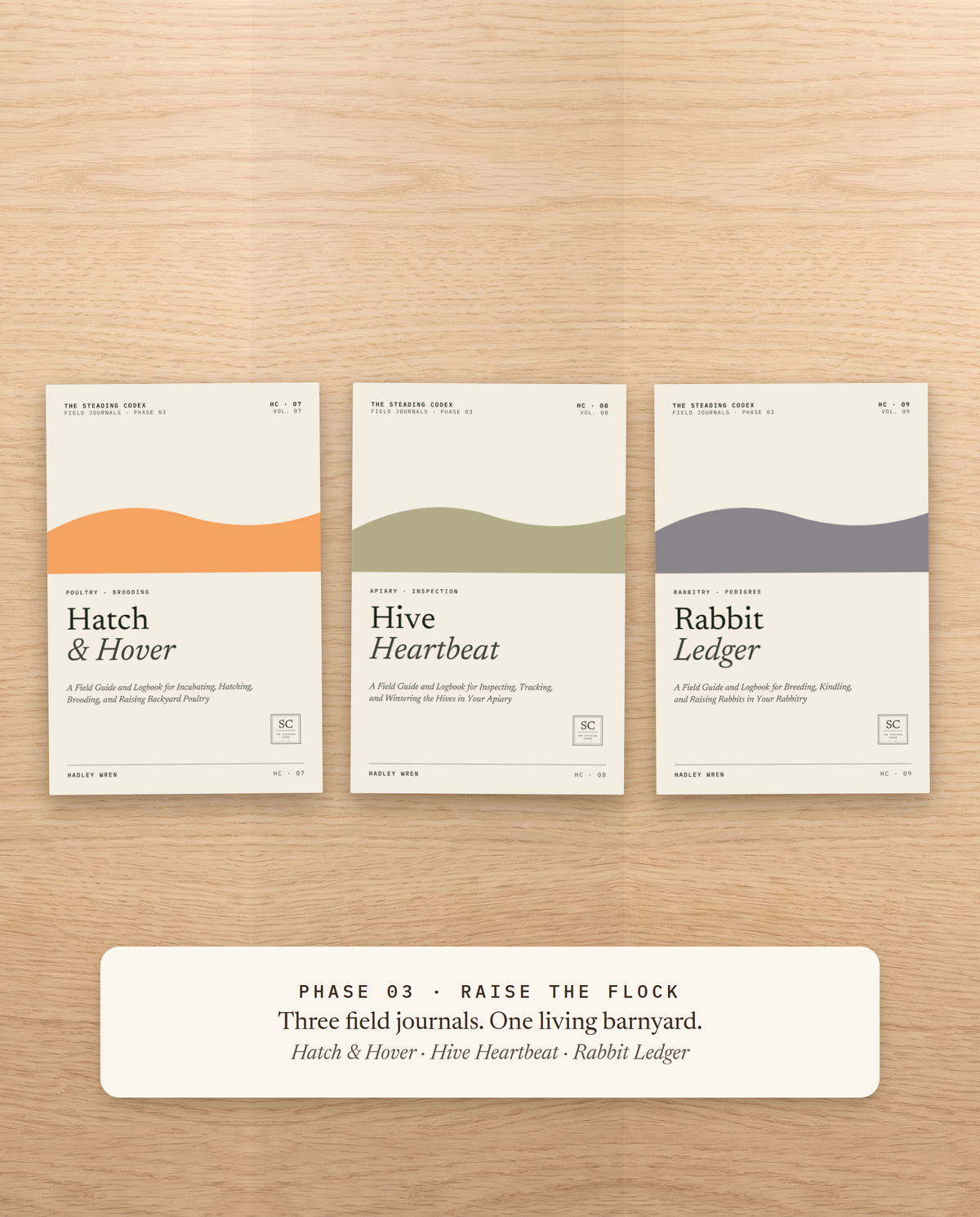 Phase 03 · Raise the Flock 3-volume set — Hatch & Hover, Hive Heartbeat, Rabbit Ledger field journal covers
